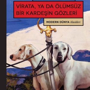 Virata ya da Ölumsuz Bir Kardesin Gozleri