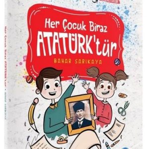 Her Çocuk Biraz Atatürk'tür