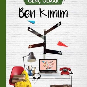 Ben Kimim-Genç Olmak