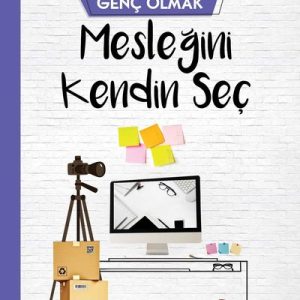Mesleğini Kendin Seç-Genç Olmak