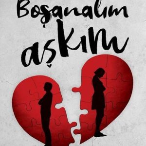 Boşanalım Aşkım