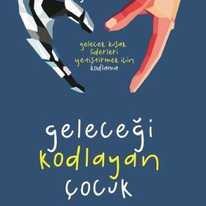 Geleceği Kodlayan Çocuk