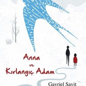 Anna ve Kırlangıç Adam