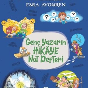 Genç Yazarın Hikaye Not Defteri-Yazarlık Atölyesi
