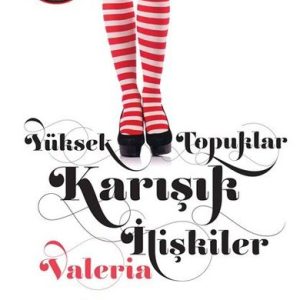 Yüksek Topuklar - Karışık İlişkiler