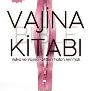 Vajina Kitabı: Vulva ve Vajina-Mitleri Tıptan Ayırmak