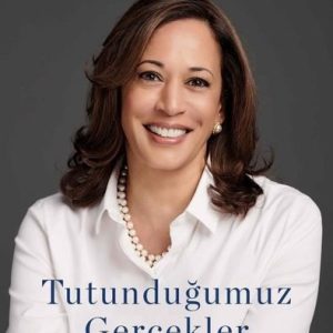 Tutunduğumuz Gerçekler