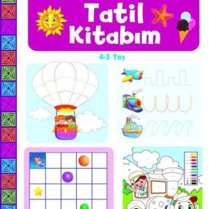 Okul Öncesi Etkinlikli Tatil Kitabım 4 - 5 Yaş