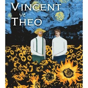 Vincent ve Theo - Van Googh Kardeşler