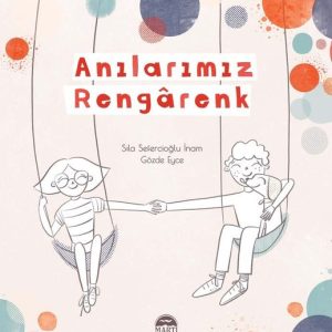 Anılarımız Rengarenk