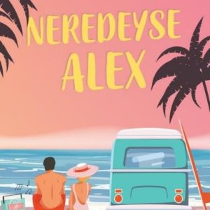 Neredeyse Alex