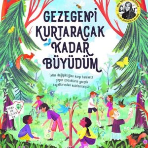 Gezegeni Kurtaracak Kadar Büyüdüm