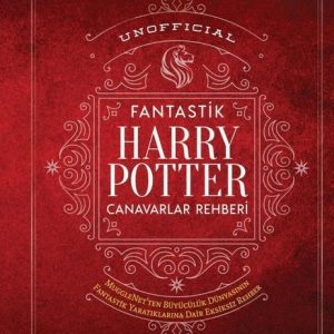 Fantastik Harry Potter Canavarlar Rehberi - Unoffical