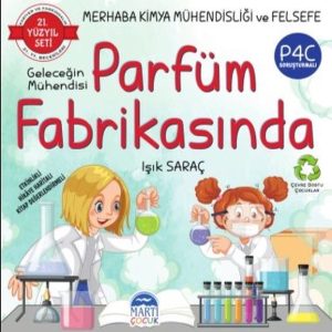 Merhaba Kimya Mühendisliği ve Felsefe - Geleceğin Mühendisi Parfüm Fabrikasında - 21.Yüzyıl Seti