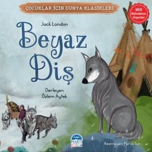 Beyaz Diş - Çocuklar İçin Dünya Klasikleri