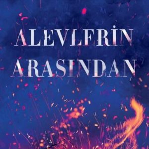 Alevlerin Arasından