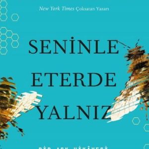 Seninle Eterde Yalnız - Bir Aşk Hikayesi