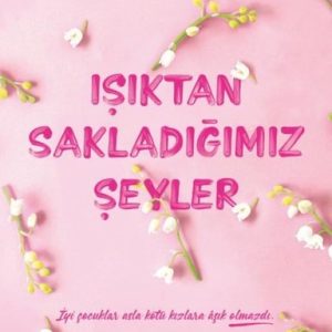 Işıktan Sakladığımız Şeyler