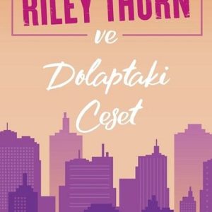 Riley Thorn ve Dolaptaki Ceset