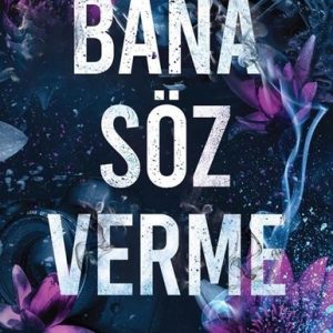 Bana Söz Verme