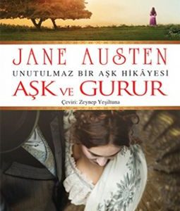 Aşk ve Gurur - Unutulmaz Bir Aşk Hikayesi